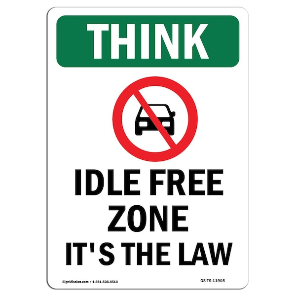 OSHA THINK Sign, Idle Free Zone It's Law, 18in X 12in Rigid Plastic, 12" W, 18" L, Portrait